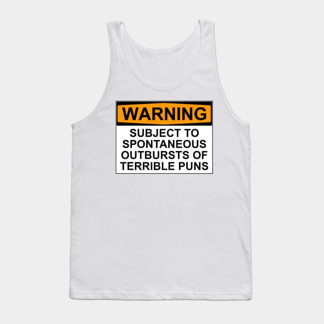 Warning - Terrible Puns! Tank Top by wanungara